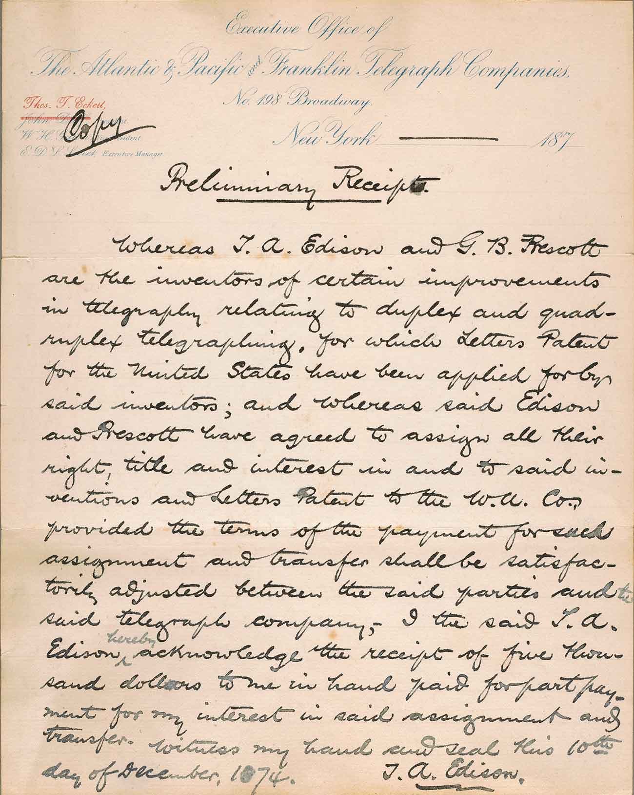 Copy of a receipt acknowledging a partial payment of $5,000 to Thomas Edison from Western Union for the rights to the inventor's quadruplex telegraph. Dated Dec. 10, 1874, and written in the hand of telegraph operator David Homer Bates, the copy was likely made at the home of industrialist Jay Gould, who owned the Atlantic and Pacific Telegraph Co., and with whom Edison was also negotiating the sale of the rights to his invention. Thomas T. Eckert Papers. The Huntington Library, Art Museum, and Botanical Ga