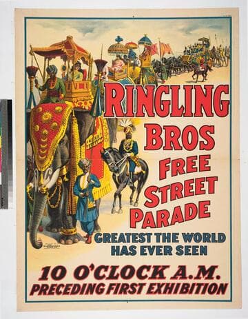 Ringling Bros free street parade greatest the world has ever seen 10 o'clock a.m. preceding first exhibition