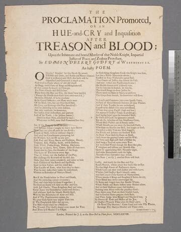 The proclamation promoted, or An hue-and-cry and inquisition after treason and blood  upon the inhumane and horrid murder of that noble knight, impartial justice of peace, and zealous Protestant, Sir Edmondberry Godfry of Westminster. An hasty poem