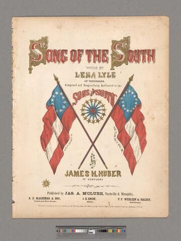Song of the south / words by Lena Lyle of Tennessee composed and respectfully dedicated to the songs of the South by James H. Huber of Kentucky