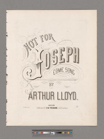 Not for Joseph  : comic song / by Arthur Lloyd