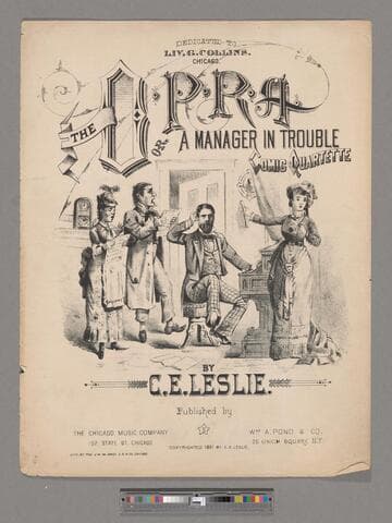 The O. P. R. A. or a manager in trouble comic quartette / by C. E. Leslie
