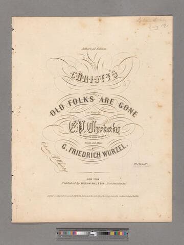 The old folks are gone  / as sung by E. P. Christy  at Christy's Opera House, N. Y.   Words and music by G. Friedrich Wurzel