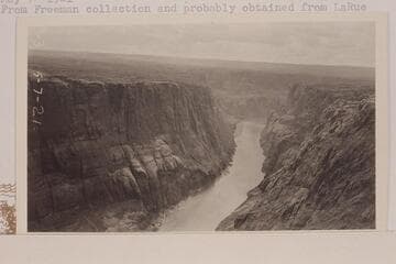 Downstream to Lees Ferry Damsite 4 1/2 miles above the Ferry. From Freeman collection and probably obtained from LaRue