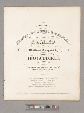 He died upon the battlefield : a ballad / written & composed by Thos. A' Becket