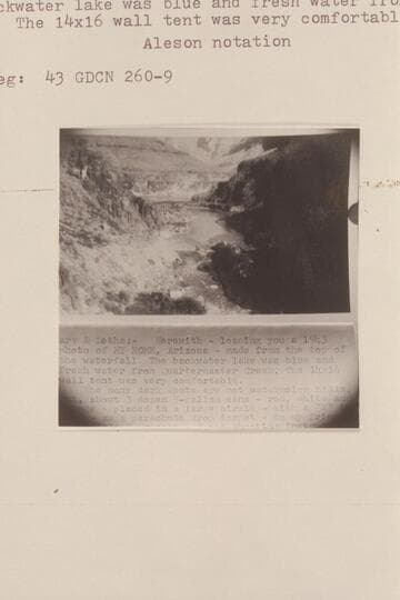 Aleson camp, "My Home," in Quartermaster Canyon from the top of the fall.  The backwater lake was blue and fresh water from Quartermaster Creek.  The 14x16 wall tent was very comfortable.  Aleson notation