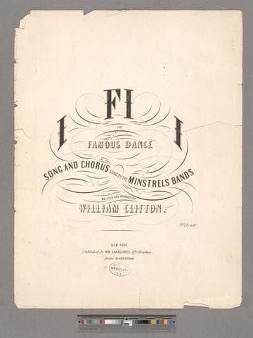 I FI I : the famous dance / song and chorus sung by the Minstrels Bands ; written and arranged by William Clifton