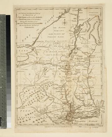 New and Accurate Map of the Province of New York and Part of Jerseys, New England and Canada, Showing the Scenes of our Military Operations during the present War. Also the New Erected State of Vermont