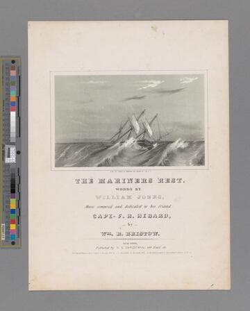 The mariners rest / words by William Jones ; music composed and dedicated to his friend Capt. F. H. Hebard, by Wm. R. Bristow