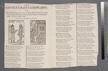 The gentle craft's complaint: or, the jolly shoe-makers humble petition to the Queen and Parliament  with their great hopes of the advancement of each leather trade. Tune of, Now, now comes on the glorious year