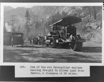 One of six very early model Caterpillar tractors used to haul materials to the Rush Creek plant site from the Benton Railroad Station 56 miles away