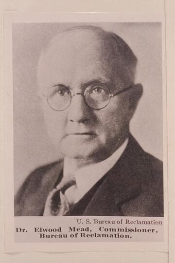 Dr. Elwood Mead, Commissioner of the Bureau of Reclamation. Lake Mead is named for him