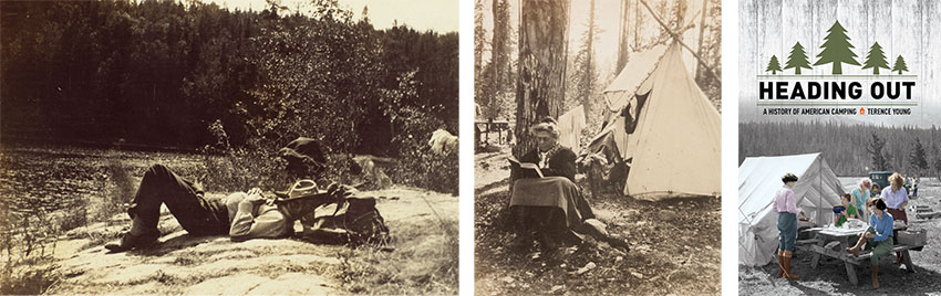 Left: The label for this image in one of the Turners’ photograph albums of their 1908 canoe trip reads: “The Sleeping Beauty FJT.” Unidentified photographer. The Huntington Library, Art Collections, and Botanical Gardens. Center: Caroline Mae Turner found time to relax and read on her canoe-camping trip on the Nipigon River in the summer of 1908. Here she sits in camp at Pine Portage. Unidentified photographer. The Huntington Library, Art Collections, and Botanical Gardens. Right: Heading Out: A History of American Camping by Terence Young, Cornell University Press, 2017.