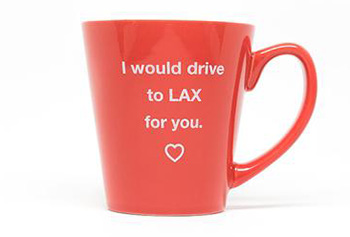 I would drive to LAX for you