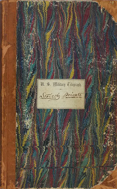 Cover of a U.S. Military Telegraphy ledger marked “Strictly private,” Thomas T. Eckert Papers. The Huntington Library, Art Collections, and Botanical Gardens.