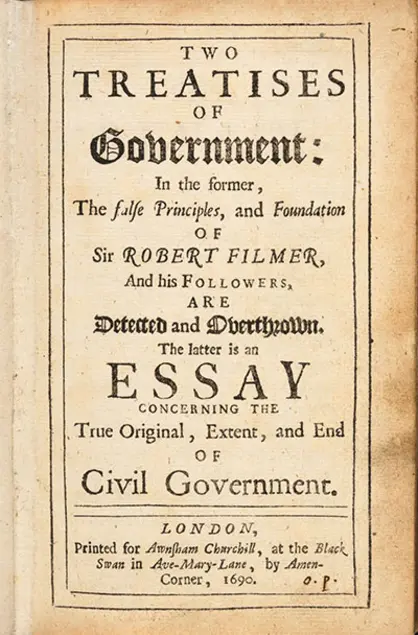 John Locke (1632–1704), Two Treatises of Government. London, 1690.