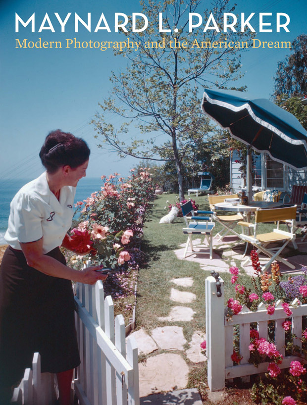 Cover of Maynard L. Parker: Modern Photography and the American Dream Cover of Maynard L. Parker: Modern Photography and the American Dream