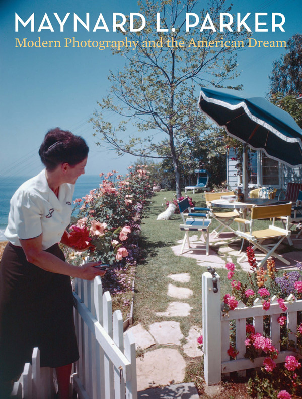 Cover of Maynard L. Parker: Modern Photography and the American Dream