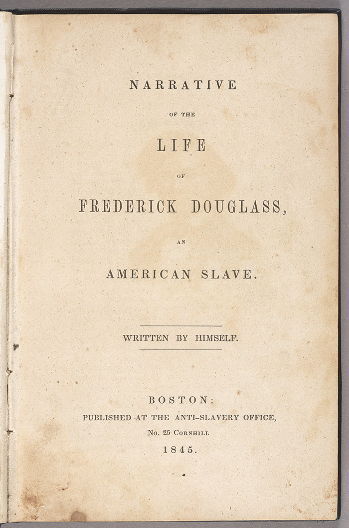 Title page of Narrative of the Life of Frederick Douglass, an American Slave, 1845. The Huntington Library, Art Collections, and Botanical Gardens. Title page of Narrative of the Life of Frederick Douglass, an American Slave, 1845. The Huntington Library, Art Collections, and Botanical Gardens.