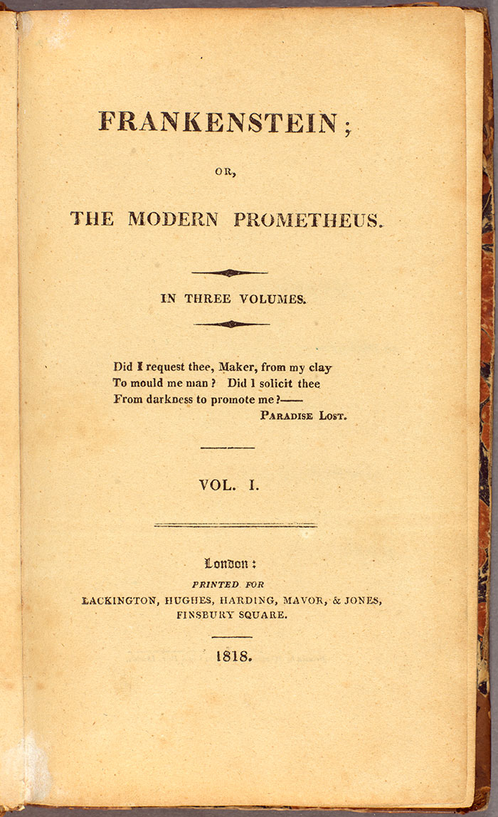 Frankenstein, or, The modern Prometheus, London, printed for Lackington, Hughes, Harding, Mavor, & Jones, 1818. 