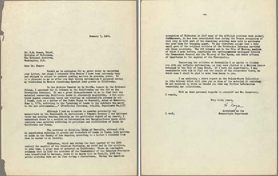 In 1939, The Huntington sent Noya to Mexico to research Spanish land grants in California. She generously shared details about her research in a letter dated January 7, 1940, to Dr. P. M. Hamer, the chief of the division of reference at the National Archives in Washington, D.C. The Huntington Library, Art Museum, and Botanical Gardens.